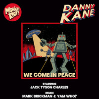 Danny Kane - We Come in Peace