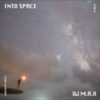 DJ M.a.X - Into Space