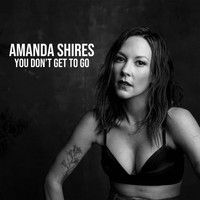 Amanda Shires - You Don't Get to Go