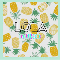 Duko - Lola (Explicit)