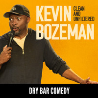 Kevin Bozeman - Clean and Unfiltered