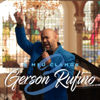 Gerson Rufino - O Meu Clamor, Vol. 3