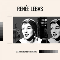 Renée Lebas - Renée Lebas - les meilleures chansons