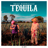 Broz Rodriguez - Tequila