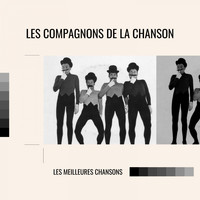 Les Compagnons De La Chanson - Les compagnons de la chanson - les meilleures chansons
