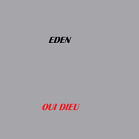 Eden - Oui dieu