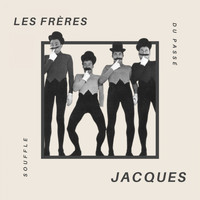 Les Frères Jacques - Les frères Jacques - les meilleures chansons