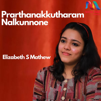 Elizabeth S. Mathew - Prarthanakkutharam Nalkunnone - Single
