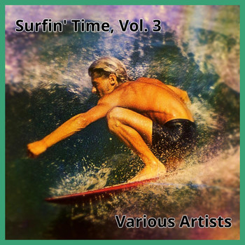 Various Artists - Surfin' Time, Vol. 3 (Explicit)