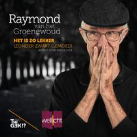Raymond Van Het Groenewoud - Het Is Zo Lekker (Zonder Zwart Gemoed) (Akoestische Versie 2021)