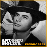 Antonio Molina - Antonio Molina. Pasodobles