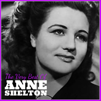 Anne Shelton - The Very Best of Anne Shelton