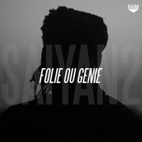 RAIM - Folie ou genie (Saiyan 2)