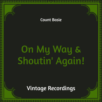 Count Basie - On My Way & Shoutin' Again! (Hq Remastered)