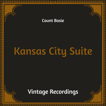 Count Basie - Kansas City Suite (Hq Remastered)