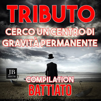 Tribute Band - Cerco Un Centro Di Gravità Permanente Compilation Tributo Battiato