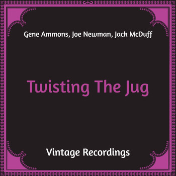 Gene Ammons, Joe Newman, Jack McDuff - Twisting the Jug (Hq Remastered)