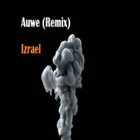 Izrael - Auwe (Remix)