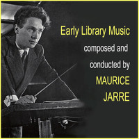 Maurice Jarre - Early Library Music (Original Movie Soundtrack)