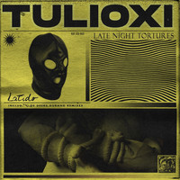 Tulioxi - Late Night Tortures