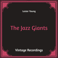 Lester Young - The Jazz Giants (Hq Remastered)