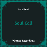 Kenny Burrell - Soul Call (Hq Remastered)