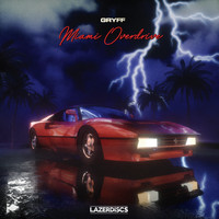 Gryff - Miami Overdrive