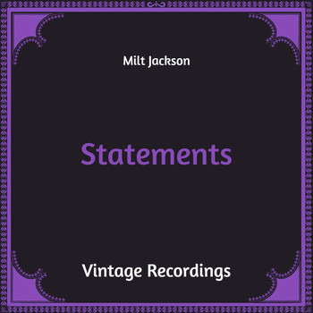 Milt Jackson - Statements (Hq Remastered)