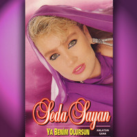 Seda Sayan - Ya Benim Olursun