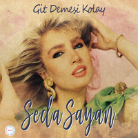 Seda Sayan - Git Demesi Kolay