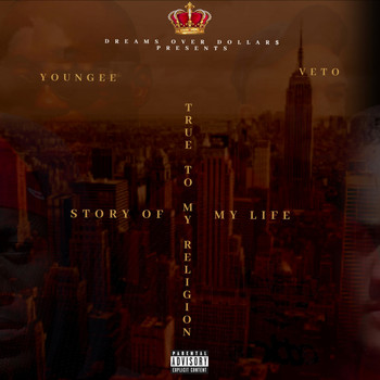 Veto, YounGee - True to My Religion (Story of My Life [Explicit])