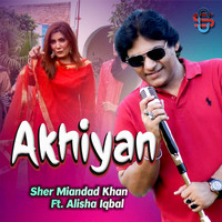 Sher Miandad Khan - Akhiyan