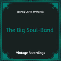 Johnny Griffin Orchestra - The Big Soul-Band (Hq Remastered)