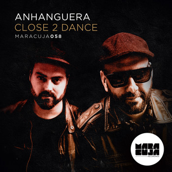Anhanguera - Close 2 Dance (Extended)