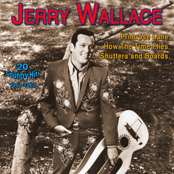 JERRY WALLACE - Jerry Wallace - Primrose Lane (20 Country Hits 1961-1962)