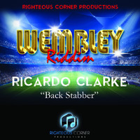 Ricardo Clarke - Back Stabber (Wembley Riddim)