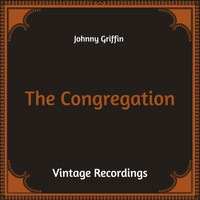 Johnny Griffin - The Congregation (Hq Remastered)