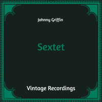 Johnny Griffin - Sextet (Hq Remastered)