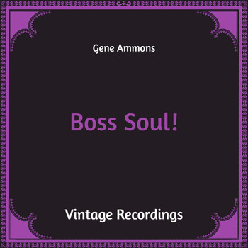 Gene Ammons - Boss Soul! (Hq Remastered)