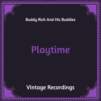 Buddy Rich And His Buddies - Playtime (Hq Remastered)