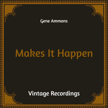 Gene Ammons - Makes It Happen (Hq Remastered)