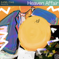 Heaven Affair - Why Even Try