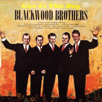 The Blackwood Brothers Quartet - Give Us This Day / I've Got It (You Can Have It) / Someone to Care / Angels Watches Over Me / Led by the Master's Hand / Live Right, Die Right / Walking in the Light / Jesus Holds the Keys / Footprints of Jesus / Brush the Dust Off the Bible / Jesus the W
