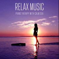 Relax Music - Piano Therapy with Calm Sea
