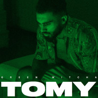Tomy - Green Witcha (Explicit)