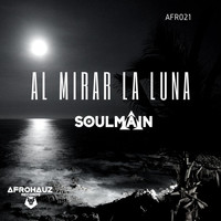 Soulmain - Al Mirar la Luna (Explicit)