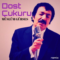 Müslüm Gürses - Dost Çukuru (Remix)