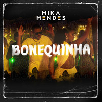 Mika Mendes - Bonequinha