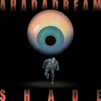 Ahadadream - Shade - EP (Explicit)