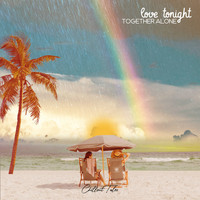 Together Alone - Love Tonight